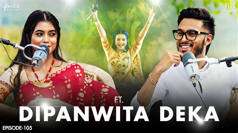 Dipanwita Deka Opens Up Relationship Love Depression Live Bihu