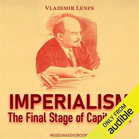 Imperialism The Final Stage Of Capitalism By Vladimir Lenin