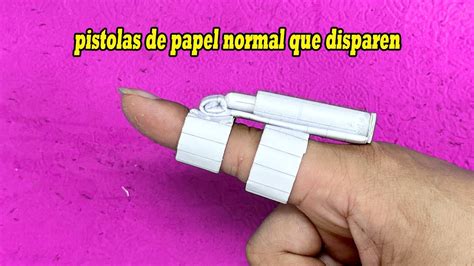 Origami Armas Como Hacer Pistolas De Papel Normal Que Disparen Youtube