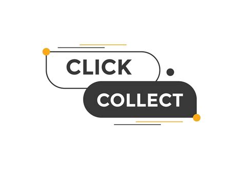 Click Collect Text Button Speech Bubble Click And Collect Colorful