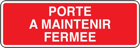 Panneau Texte Porte Maintenir Ferm E Signals