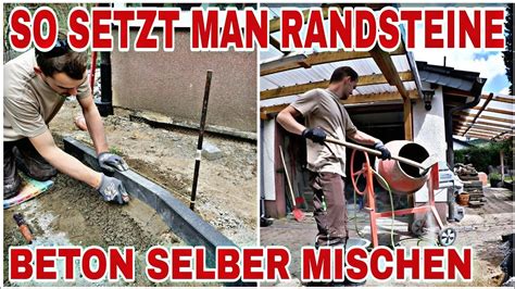 Richtig Randsteine Setzen So Einfach Geht S Beton Selber Mischen