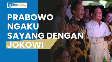 Prabowo Mengaku Sayang Dengan Sosok Presiden Jokowi Sang Menhan