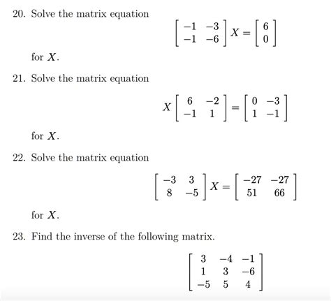 SOLVED 20 Solve The Matrix Equation 1 3 1 6 Lx 8 For X 21 Solve