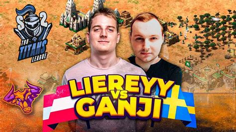 Liereyy Vs Ganji Round Of Titans League Ageofempires Youtube