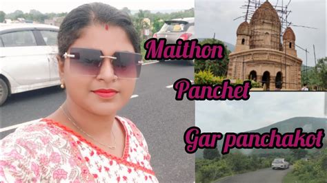 Maithon Dam Panchet Garh Panchakot One Day Tour Near Kolkata