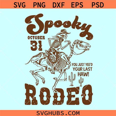 Spooky Rodeo Svg Cowboy Skeleton Western Svg Spooky October Rodeo Svg