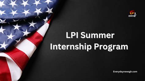 2024 Lpi Summer Internship Program In Usa Everydaynewsgh Ghana News