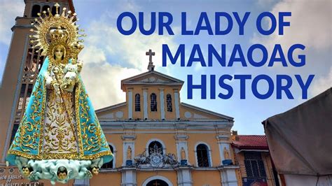 Ang Kasaysayan Ng Our Lady Of The Rosary Of Manaoag From Shrine To