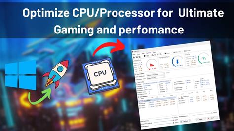 How To Optimize Cpu Processor For Ultimate Gaming And Perfomance