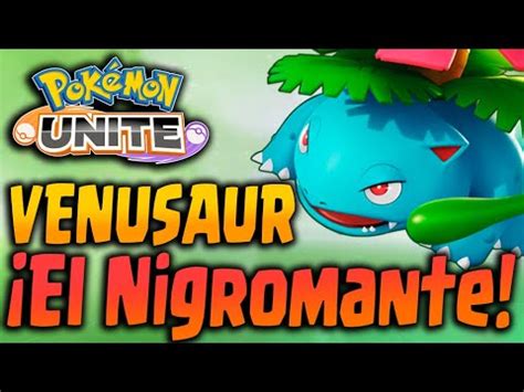 Venusaur El Nigromante Pok Mon Unite Venusaur Gameplay Black