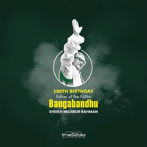 Th Birthday Of Bangabandhu Sheikh Mujibur Rahman On Behance