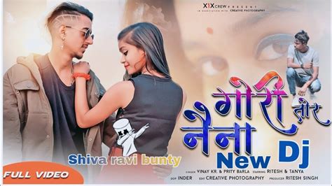 Gori Tor Naina Dj New Nagpuri Song 2022 Ritesh Singh And Tanya