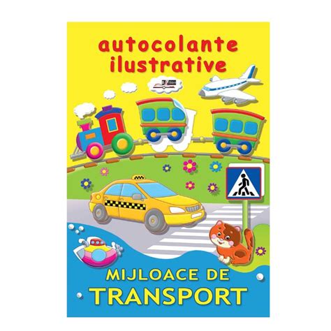 Carti Pentru Copii AUTOCOLANTE ILUSTRATIVE Mijloace De Transport