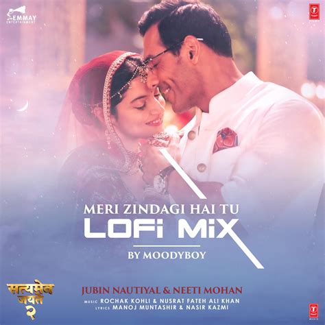 Meri Zindagi Hai Tu Lofi Mix Single By Jubin Nautiyal Neeti Mohan