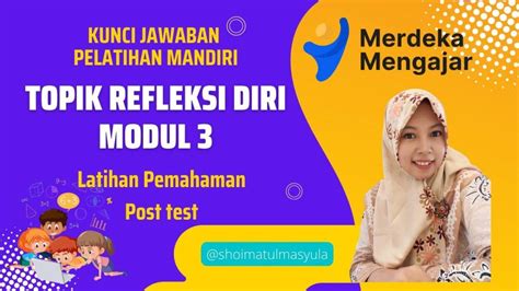 Soal And Kunci Jawaban Post Test Modul 3 Pertanyaan Refleksi Yang Dapat