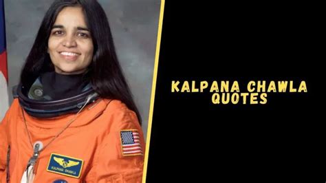 Top 12 Memorable Quotes From Kalpana Chawla For Motivation