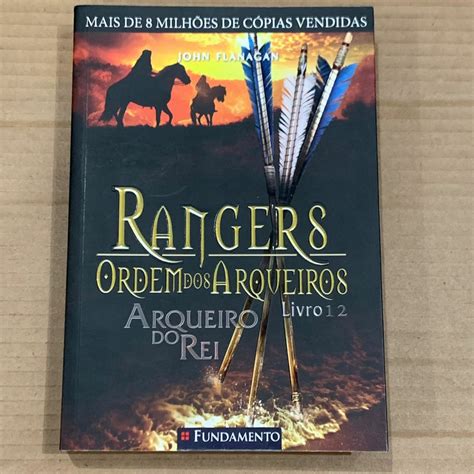 LIVRO RANGERS ORDEM DOS ARQUEIROS ARQUEIRO DO REI 12 JOHN FLANAGAN