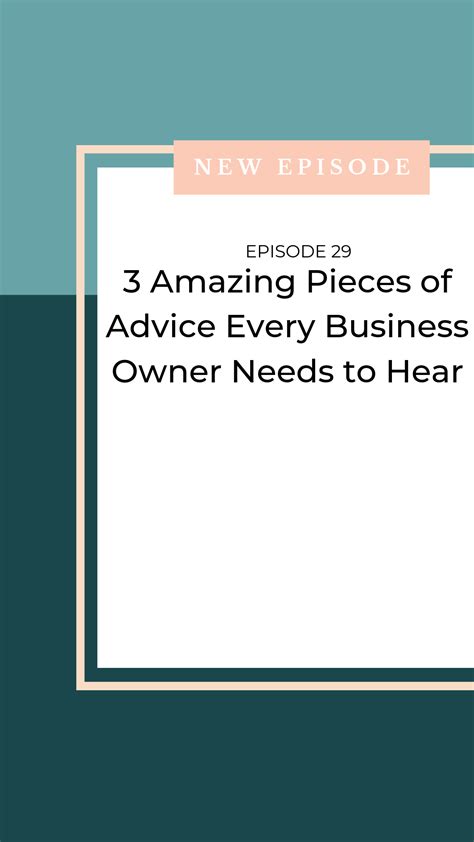 3 amazing pieces of advice every business owner needs to hear