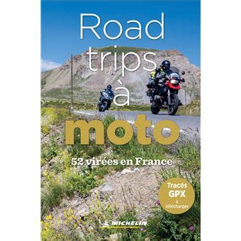 Road Trips Moto En France Broch Collectif Livre Tous Les