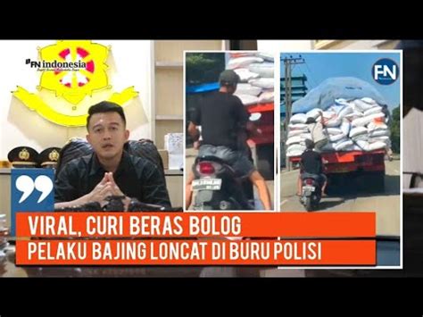 Viral Curi Beras Bulog Pelaku Bajing Loncat Diburu Polisi Youtube