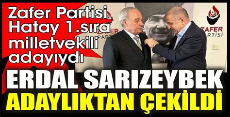 Zafer Partisi Hatay 1 sıra milletvekili adayı Erdal Sarızeybek