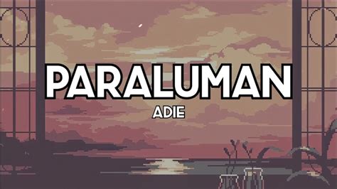 Paraluman - Adie (Lyrics) - YouTube Music