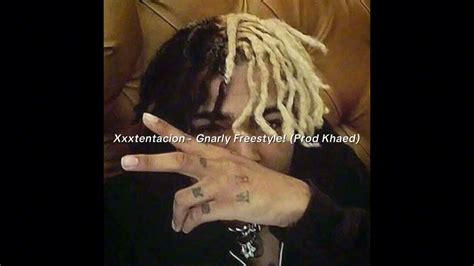 Xxxtentacion Gnarly Freestyle Original Version Youtube