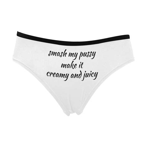Smash My Pussy Make It Creamy And Juicy Naughty Womens Underwear Funny