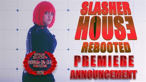 SLASHER HOUS3 REBOOTED 2024 PREMIERE ANNOUNCEMENT TRAILER