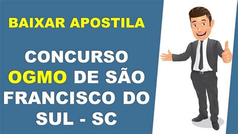 BAIXAR APOSTILA CONCURSO OGMO de São Francisco do Sul SC YouTube