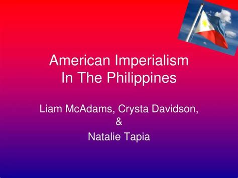 PPT - American Imperialism In The Philippines PowerPoint Presentation ...