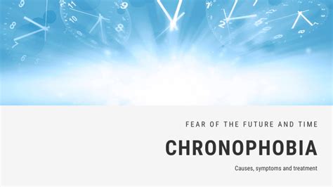 Fear of the Future and Time Phobia - Chronophobia | FEAROF