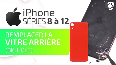 Comment Changer La Vitre Arri Re Sur Iphone S Ries Tuto