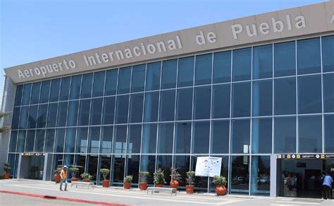 Aeropuerto De Puebla Destinos Y Precios Actuales El Universal Puebla