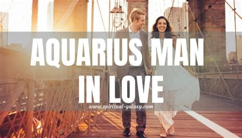 Aquarius Man In love: He wants companion! - Spiritual-Galaxy.com