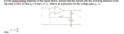 Solved For The Noninverting Amplifier Of The Figure Below