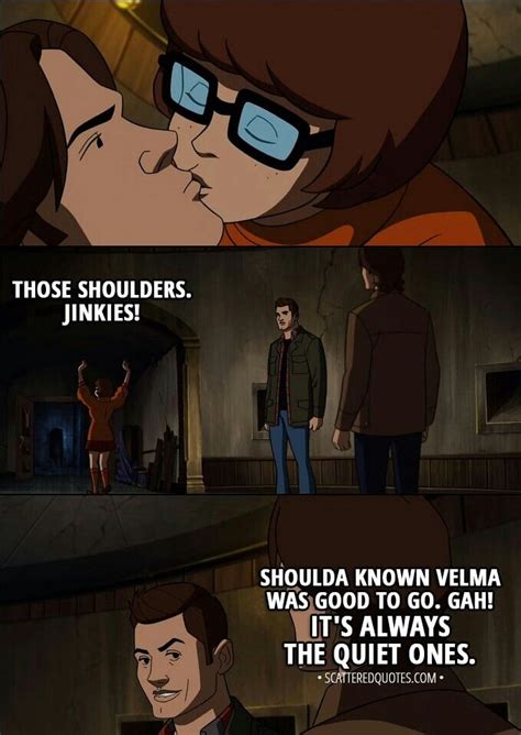 SAM,DEAN AND VELMA FROM SCOOBY DOO! | Best supernatural quotes ...