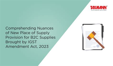 Comprehending Nuances of New Place of Supply Provision for B2C Supplies ...