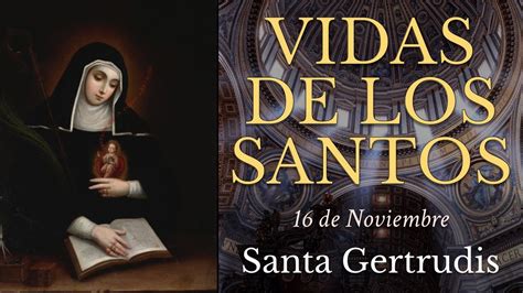 Santa Gertrudis Y Santa Matilda De Noviembre Vidas De Los Santos