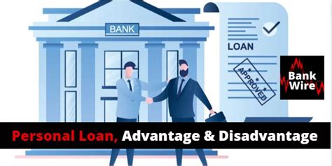 Personal Loans, advantage and disadvantage - BankWire