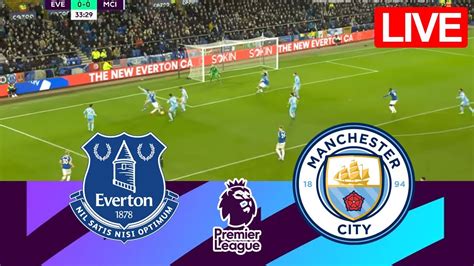 🔵everton Vs Manchester City🟡premier League 20222023 💥 Match Today