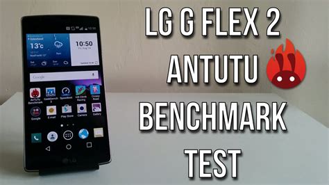 Lg G Flex Antutu Benchmark Test Youtube