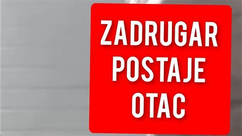 ZADRUGAR POSTAJE OTAC OVO SU SVI CEKALI YouTube