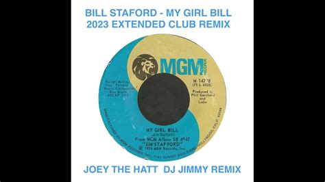 Jim Stafford My Girl Bill Joey The Hatt Dj Jimmy 2023 Dance Remix Youtube