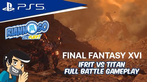 FINAL FANTASY XVI Ifrit VS Titan Epic Battle Full Fight Gameplay