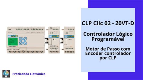 Motor De Passo Encoder CLP Clic 02 20VT D YouTube