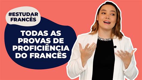 As Provas De Profici Ncia No Franc S Youtube