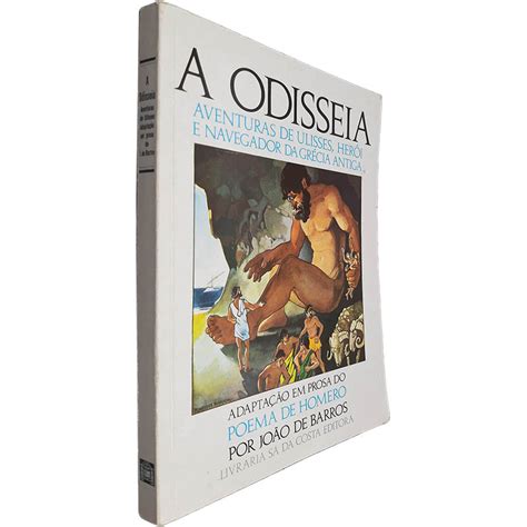 A odisseia Adaptação em prosa do poema de Homero João de Barros