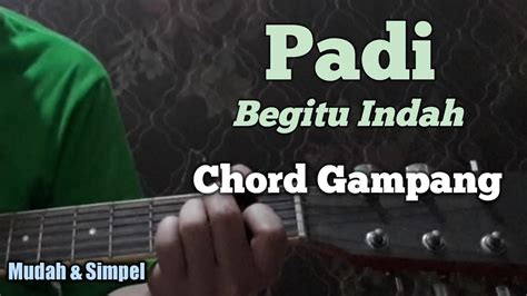 Chord Gitar Padi Begitu Indah Untuk Pemula Youtube